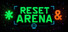 RESET ARENA