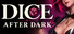 Dice After Dark