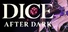 Dice After Dark