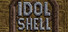 Idol Shell
