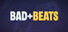 Bad Beats