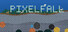 PixelFall