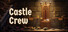 Castle Crew