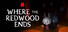 Where the Redwood Ends