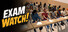 EXAM WATCH!