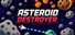Asteroid Destroyer
