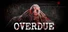 Overdue