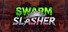 Swarm Slasher
