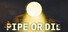 Pipe or Die