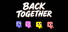 BACK TOGETHER