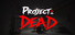 Project: Dead