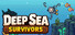 Deep Sea Survivor