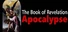 The Book of Revelation: Apocalypse