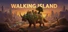 Walking Island