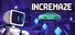 Incremaze