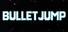 BULLETJUMP