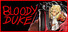 Bloody Duke