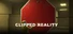 Clipped Reality