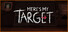 Here's My Target