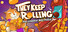 They Keep Rolling: Incremental Ball Roller