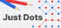 Just Dots