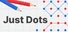 Just Dots