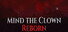 Mind the Clown: Reborn