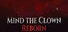 Mind the Clown: Reborn