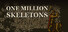 One Million Skeletons