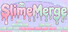 SlimeMerge