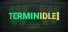 Terminidle