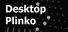 Desktop Plinko