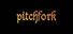PITCHFORK