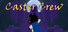 Caster Crew