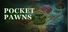Pocket Pawns