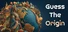 Guess the Origin
