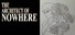 The Architect of Nowhere
