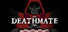 DEATHMATE