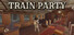 Train Party