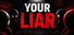 Your Liar