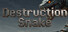 Destruction Snake