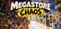 Megastore Chaos