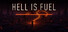 HELL IS FUEL