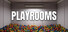 Playrooms