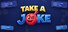 Take A Joke