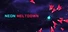 Neon Meltdown