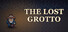 The Lost Grotto