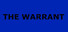 The Warrant