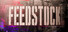 FEEDSTOCK