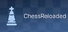 ChessReloaded